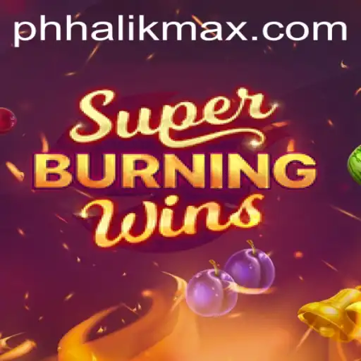 SuperBurningWins: An In-Depth Look at the Game That Ignites Excitement